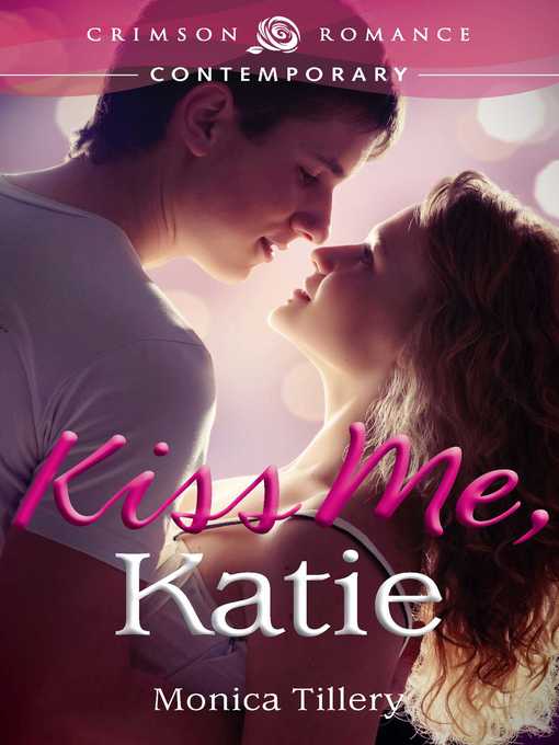 Title details for Kiss Me, Katie by Monica Tillery - Wait list